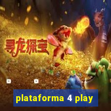 plataforma 4 play